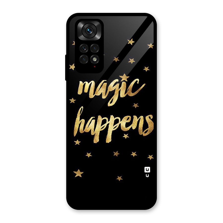 Magic Happens Glass Back Case for Redmi Note 11S