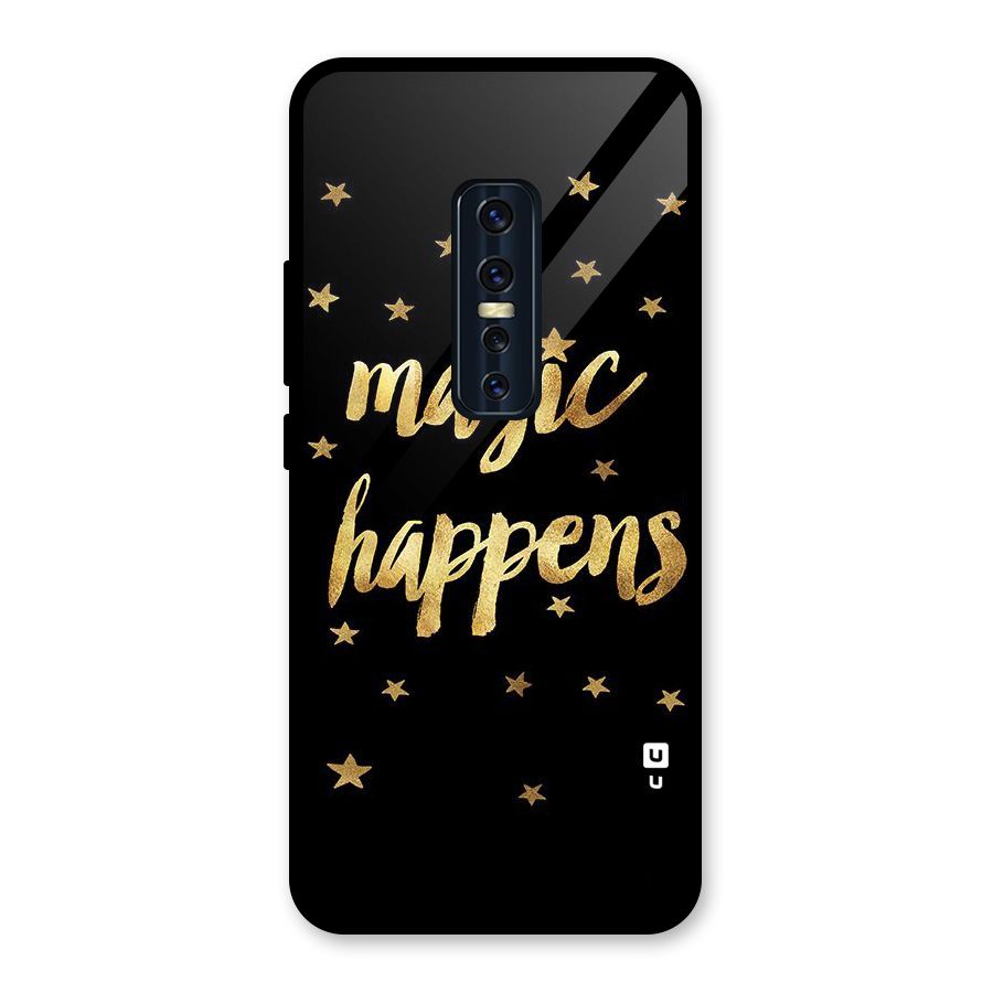 Magic Happens Glass Back Case for Vivo V17 Pro