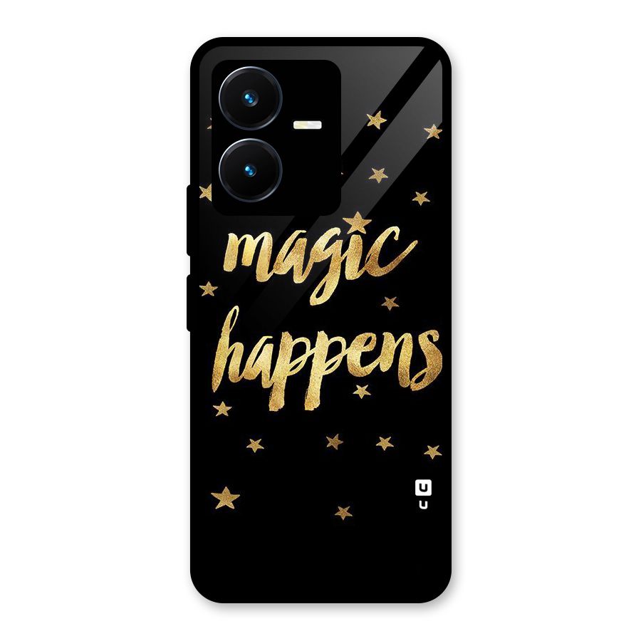 Magic Happens Glass Back Case for Vivo Y22s