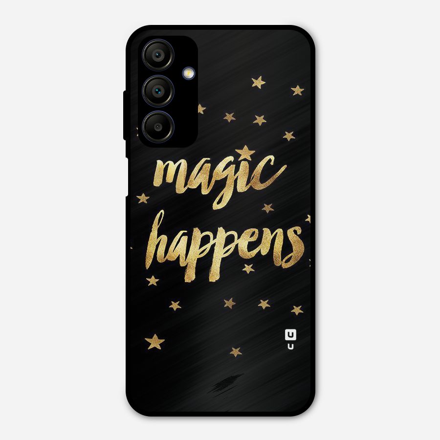 Magic Happens Metal Back Case for Galaxy A15 5G