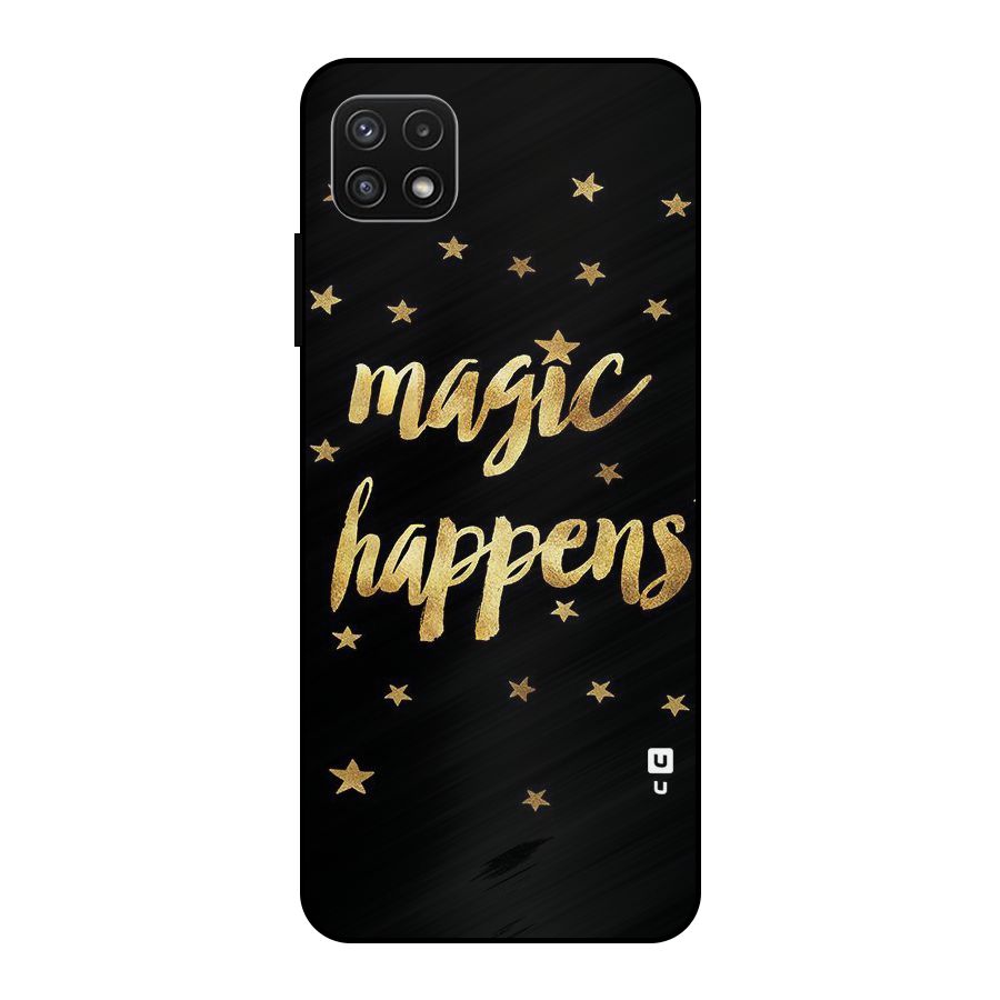 Magic Happens Metal Back Case for Galaxy A22 5G