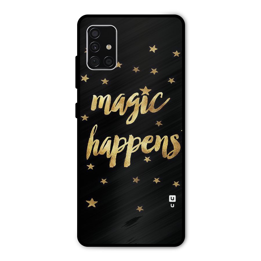 Magic Happens Metal Back Case for Galaxy A51