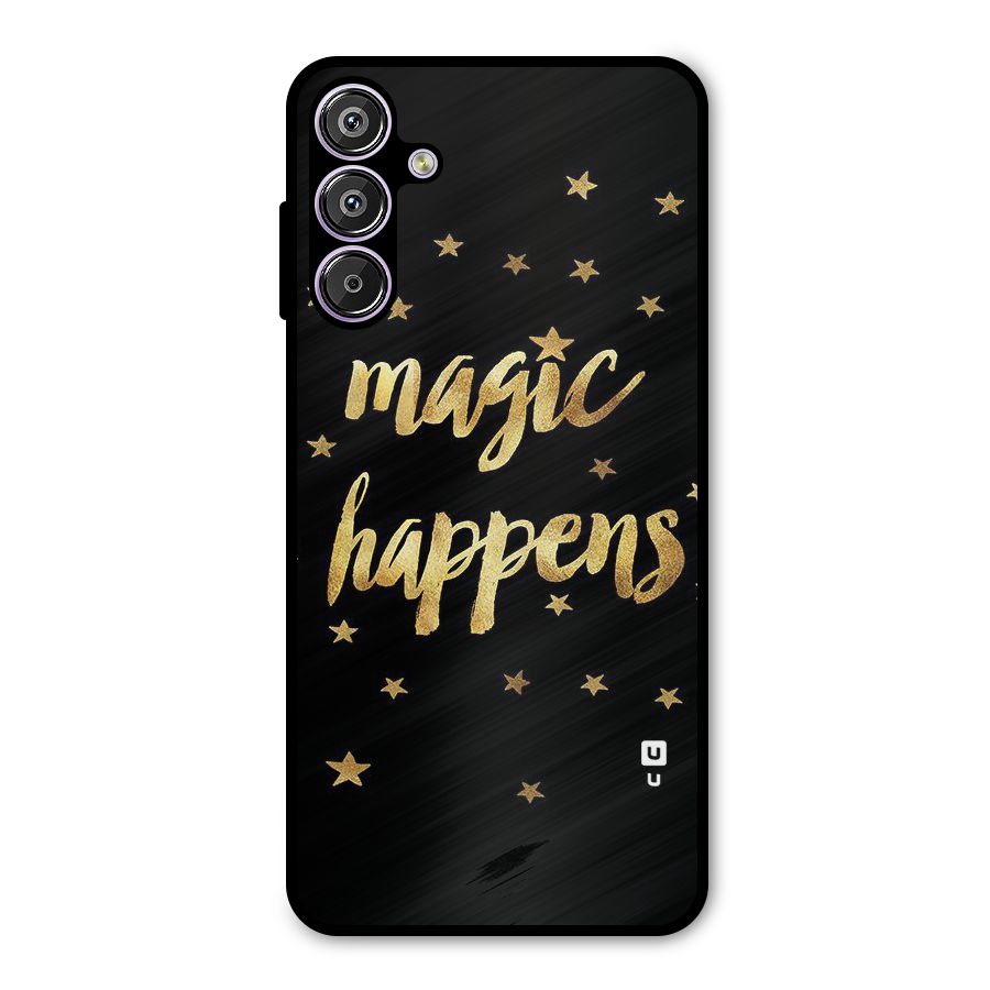 Magic Happens Metal Back Case for Galaxy F15