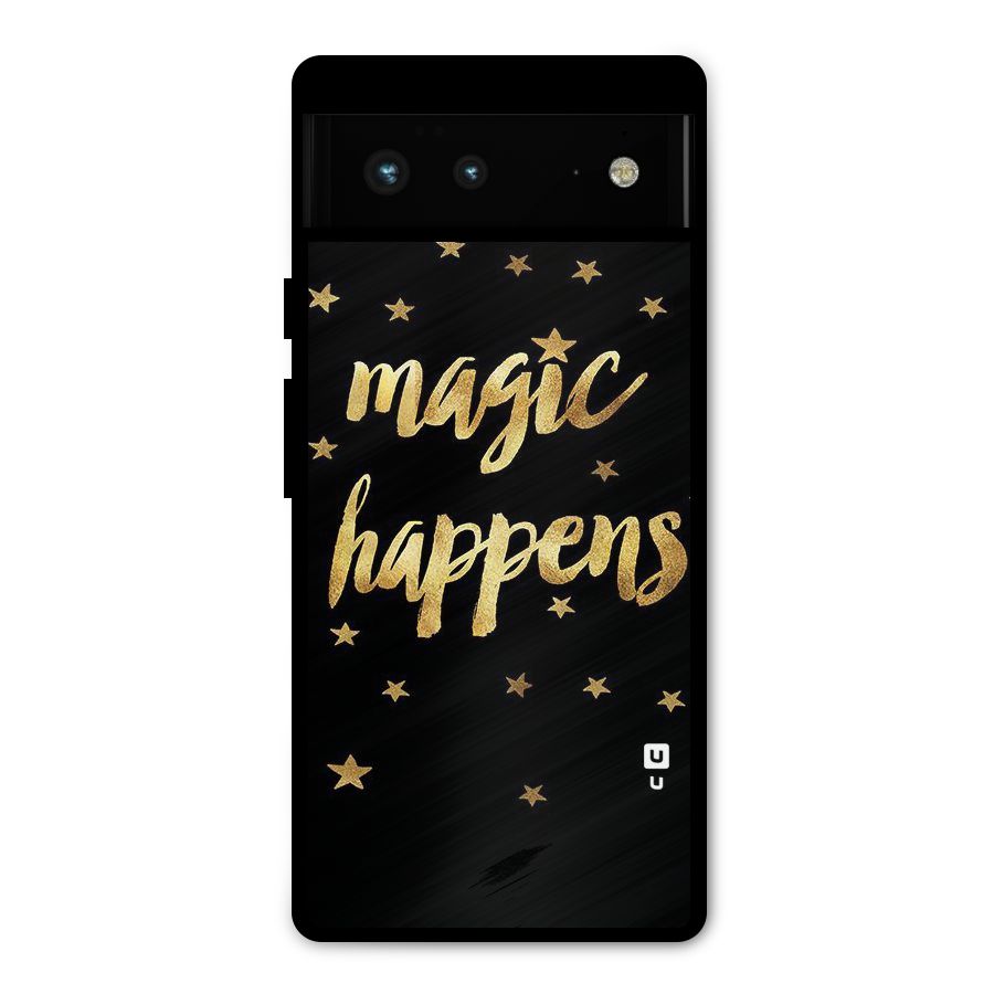 Magic Happens Metal Back Case for Google Pixel 6
