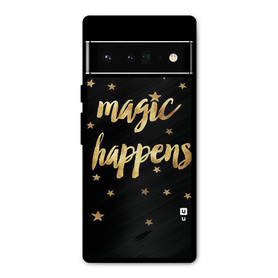Magic Happens Metal Back Case for Google Pixel 6 Pro