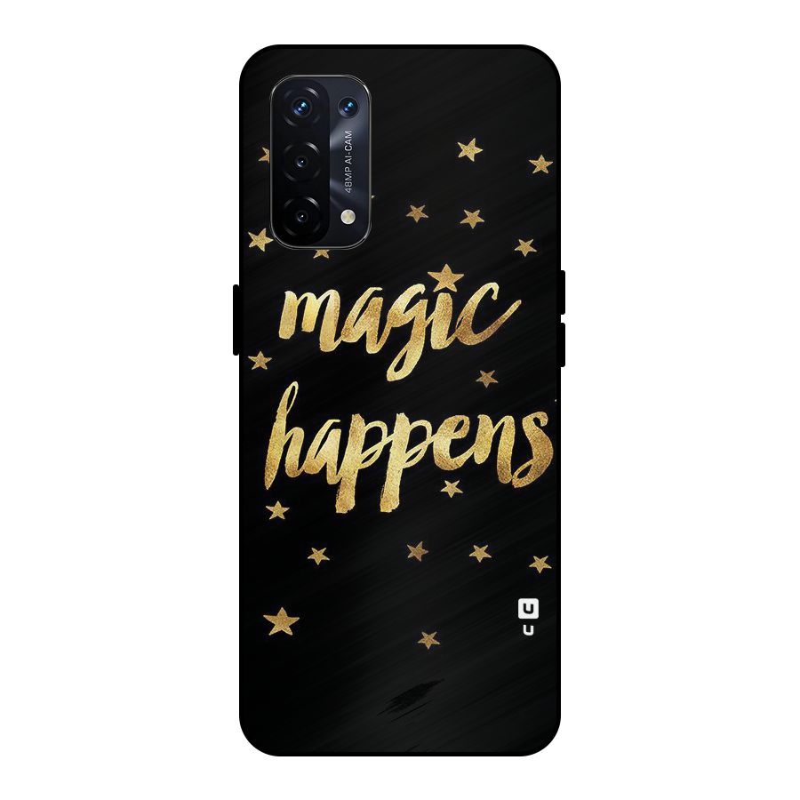 Magic Happens Metal Back Case for Oppo A74 5G