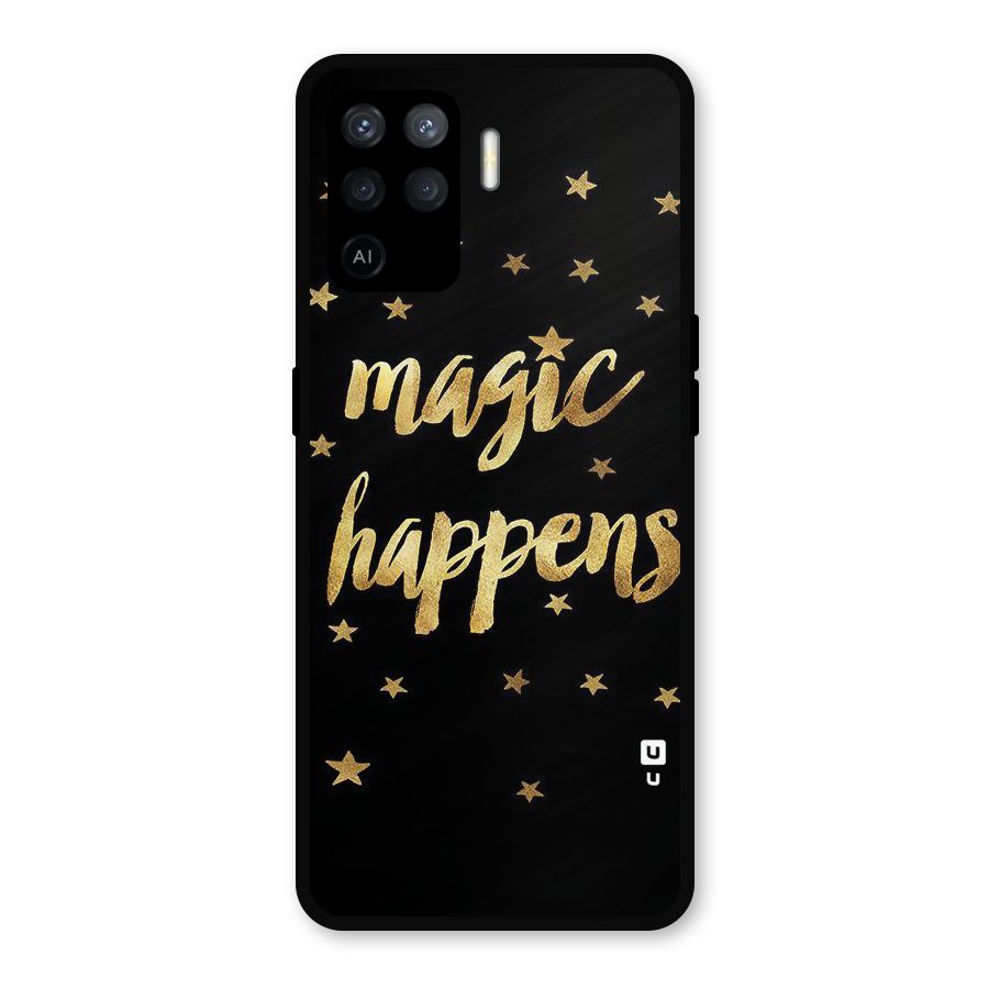 Magic Happens Metal Back Case for Oppo F19 Pro