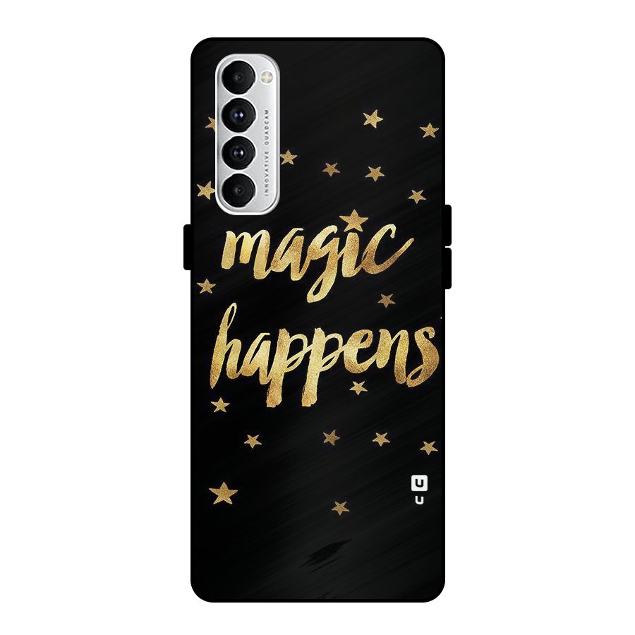 Magic Happens Metal Back Case for Oppo Reno4 Pro