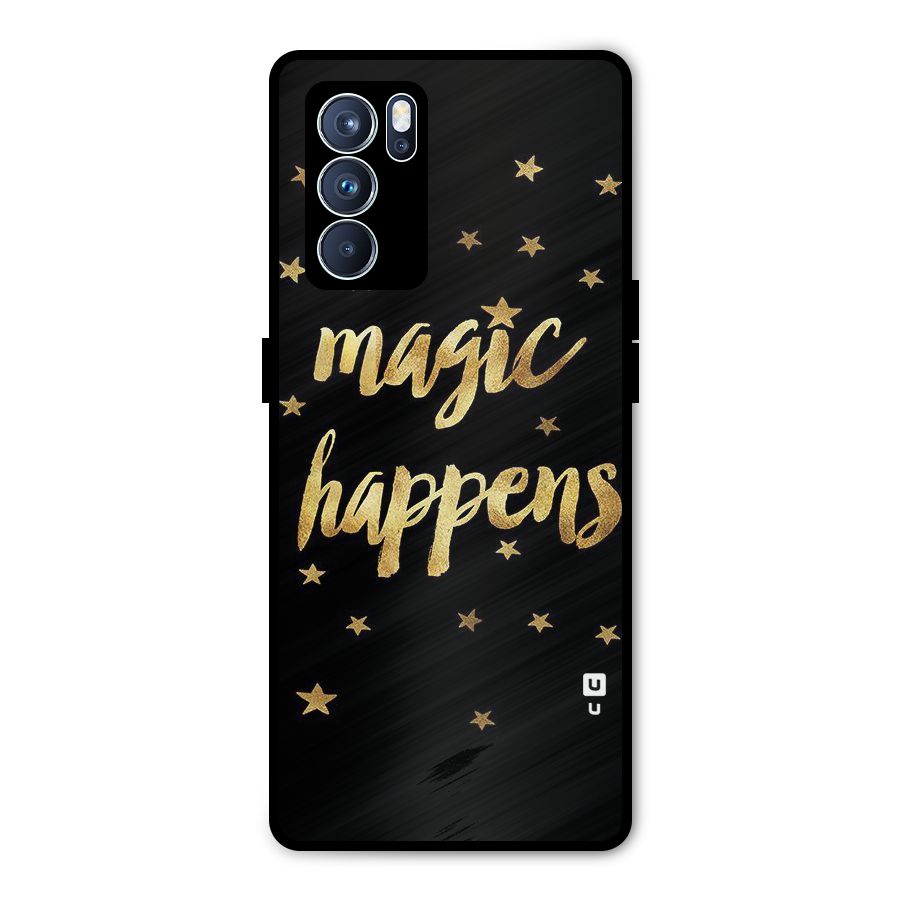 Magic Happens Metal Back Case for Oppo Reno6 Pro 5G