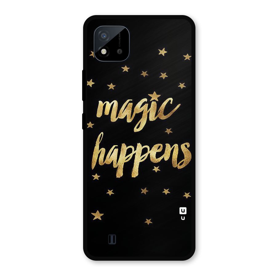 Magic Happens Metal Back Case for Realme C11 2021