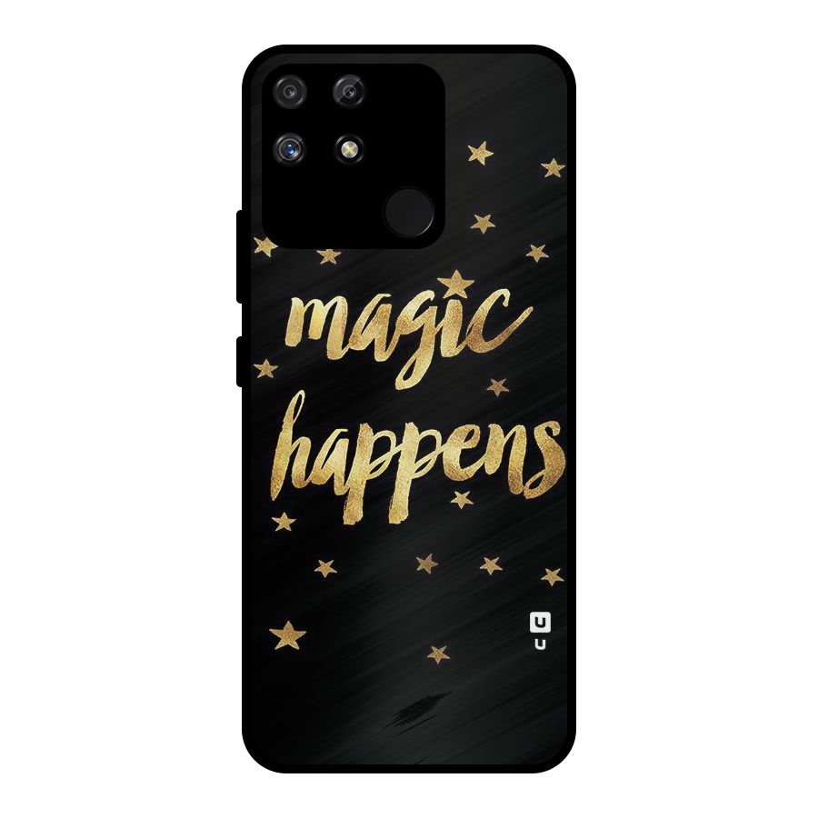 Magic Happens Metal Back Case for Realme Narzo 50A