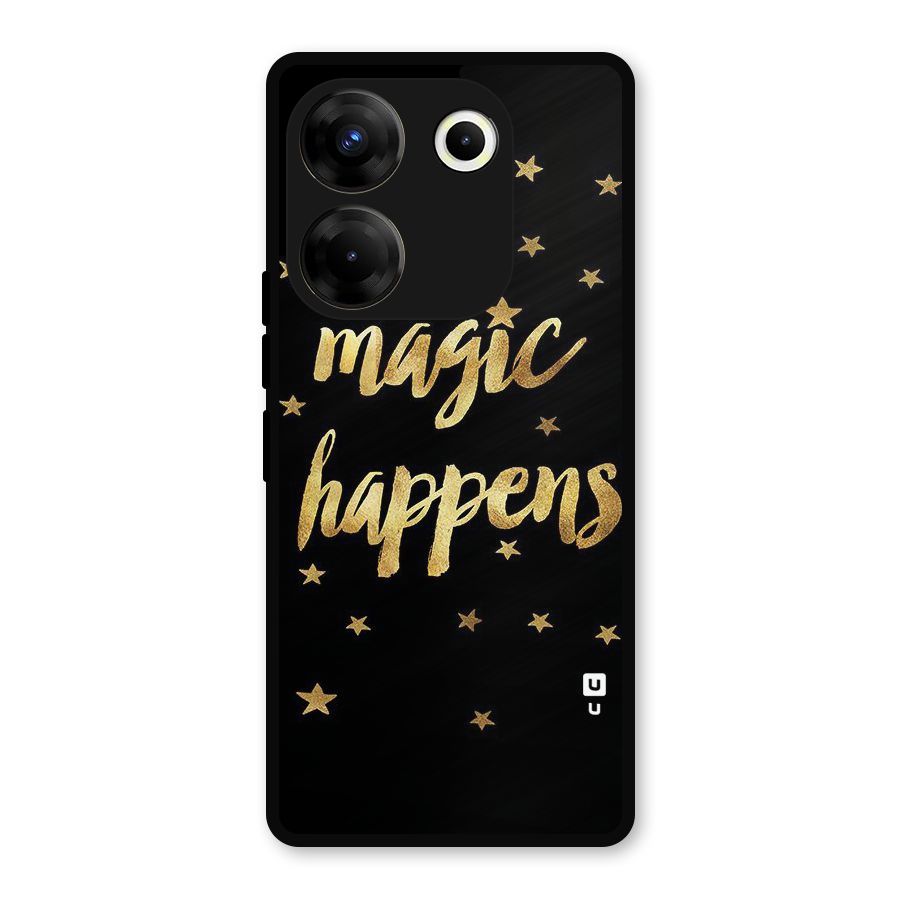 Magic Happens Metal Back Case for Tecno Camon 20