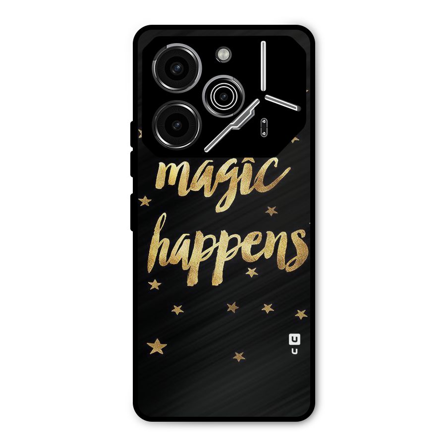 Magic Happens Metal Back Case for Tecno Pova 6 Pro