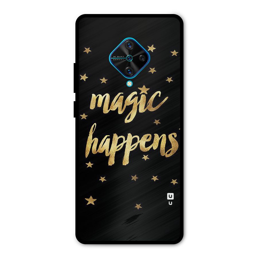 Magic Happens Metal Back Case for Vivo S1 Pro