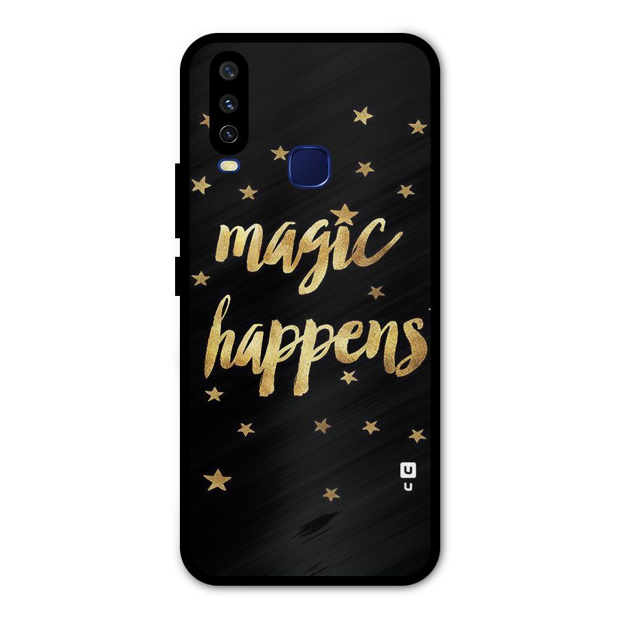 Magic Happens Metal Back Case for Vivo V17