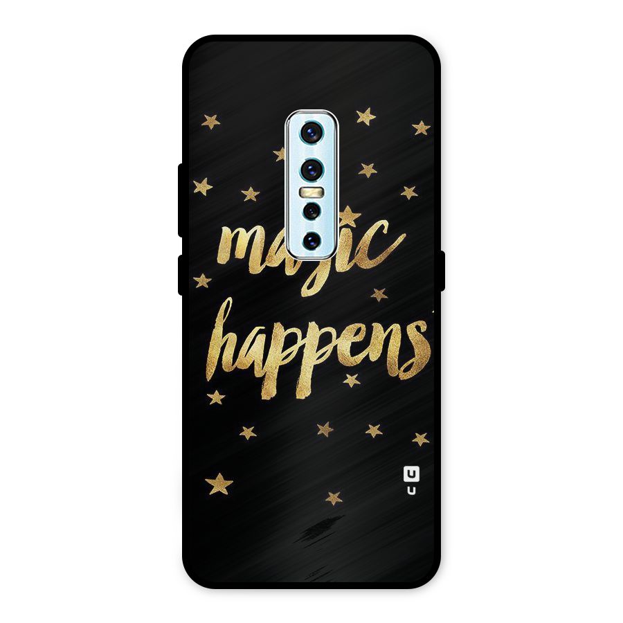 Magic Happens Metal Back Case for Vivo V17 Pro