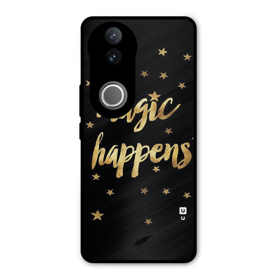 Magic Happens Metal Back Case for Vivo V50e