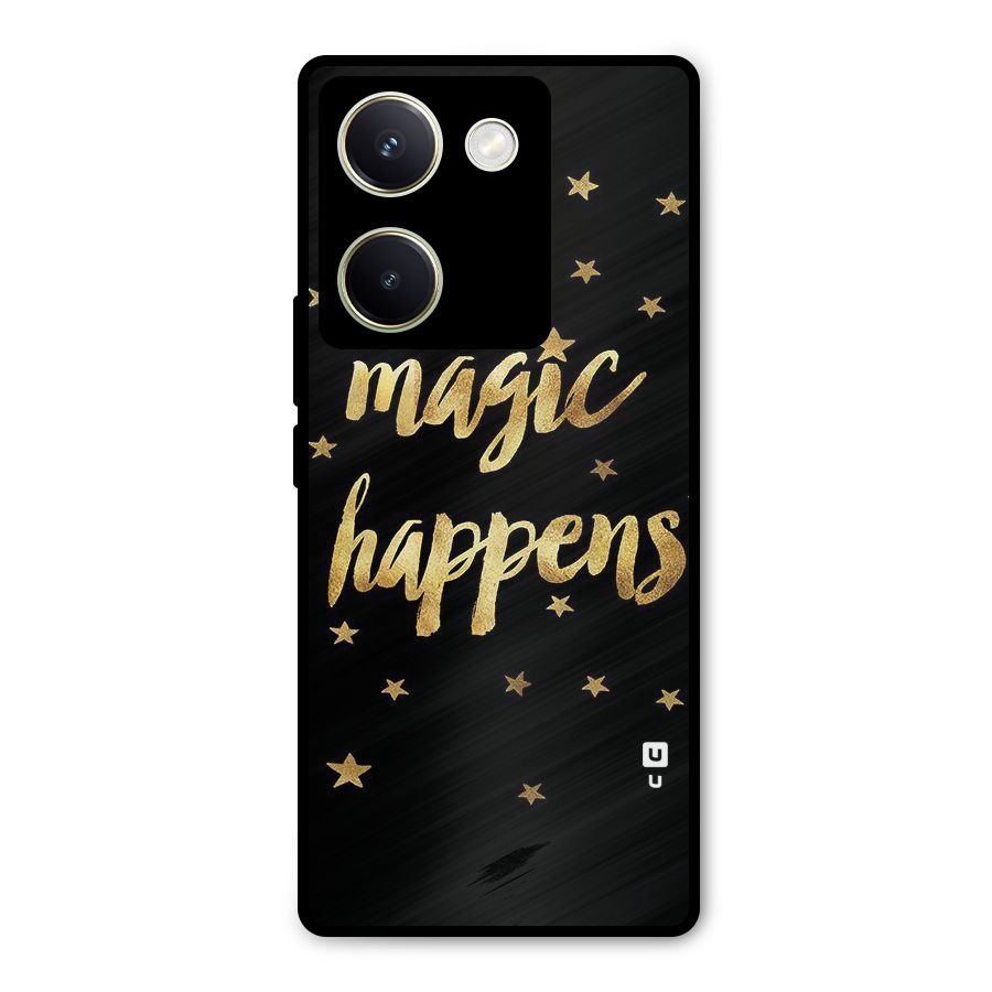 Magic Happens Metal Back Case for Vivo Y200 Pro