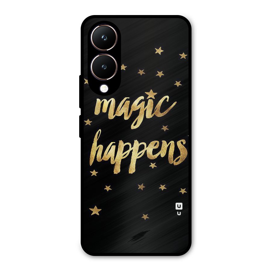 Magic Happens Metal Back Case for Vivo Y28