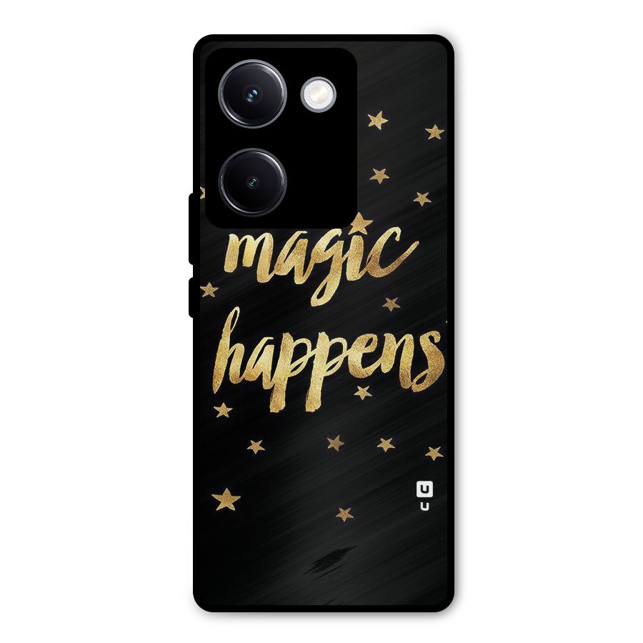Magic Happens Metal Back Case for Vivo Y300 Plus