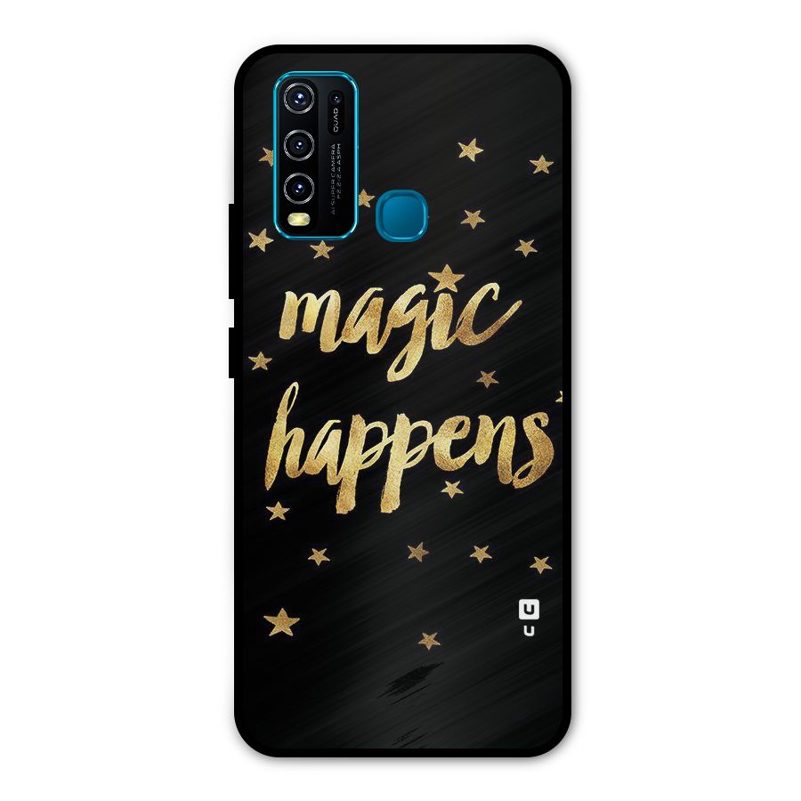 Magic Happens Metal Back Case for Vivo Y50