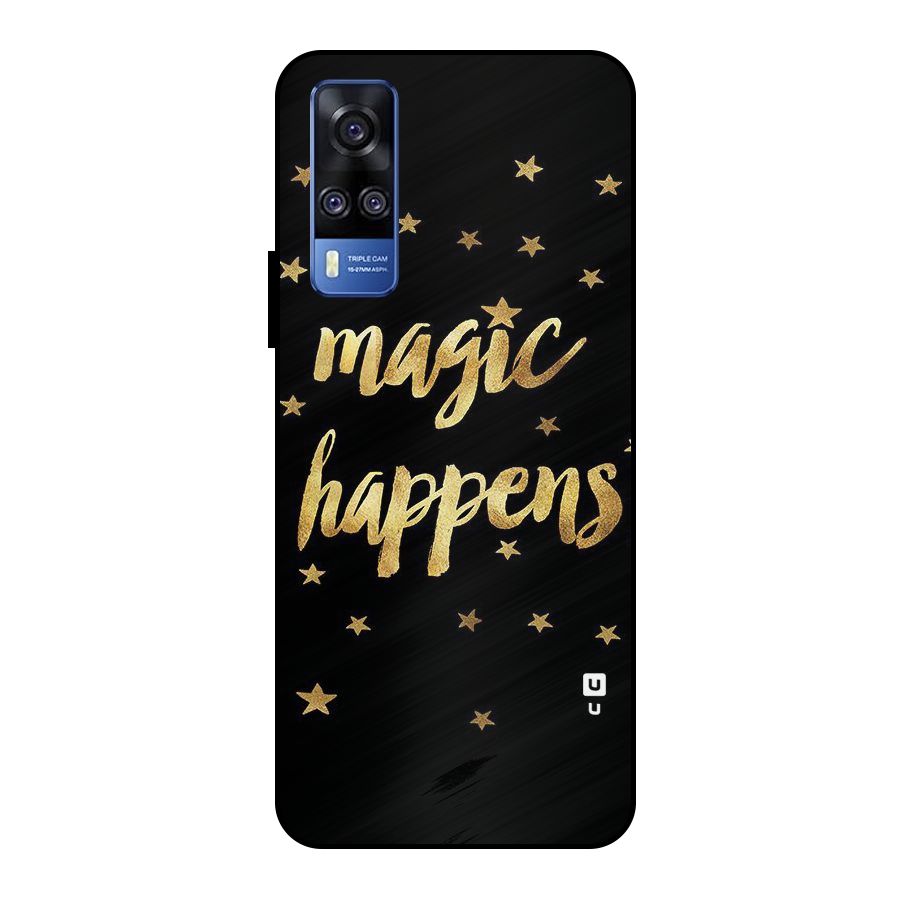 Magic Happens Metal Back Case for Vivo Y51
