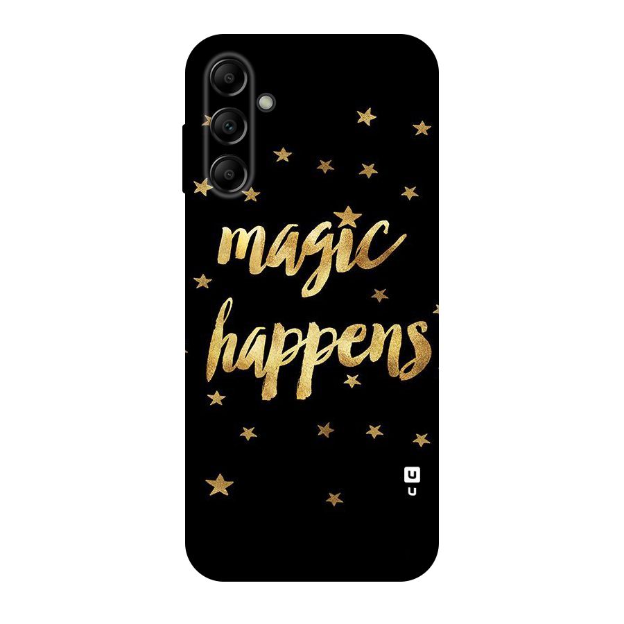 Magic Happens Original Polycarbonate Back Case for Galaxy A14 5G