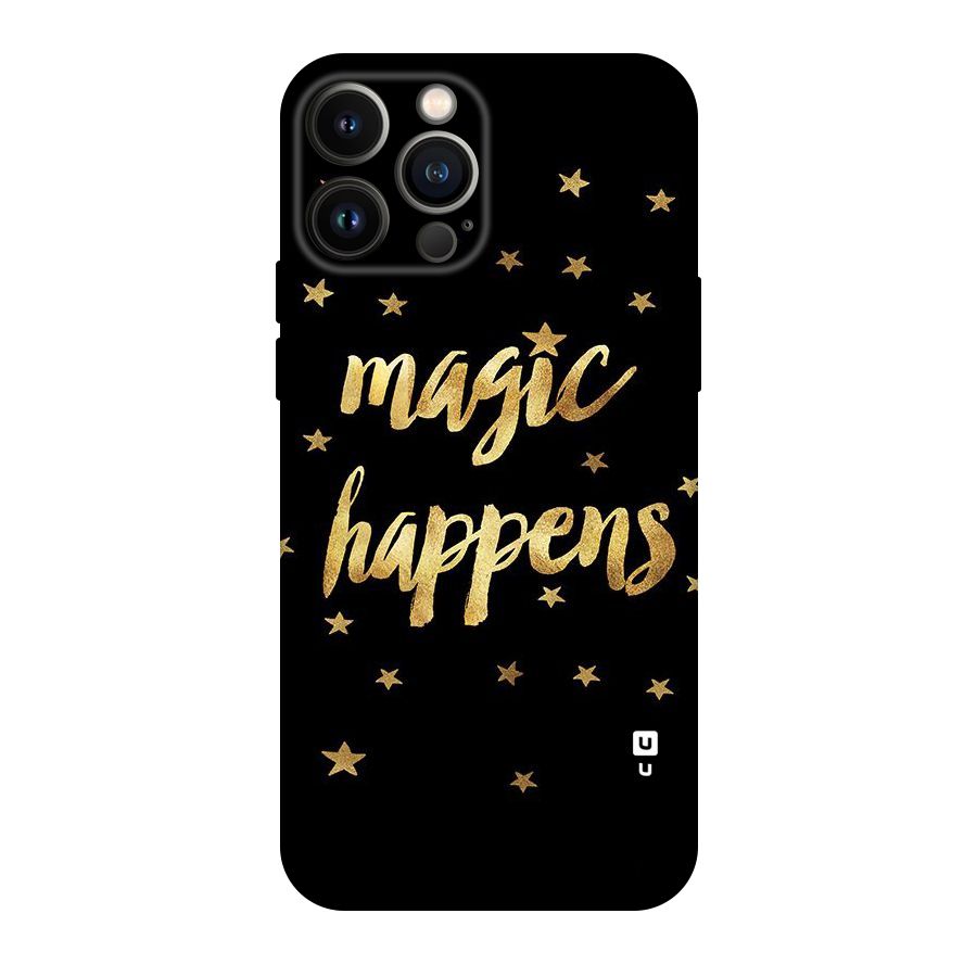 Magic Happens Original Polycarbonate Back Case for iPhone 13 Pro Max