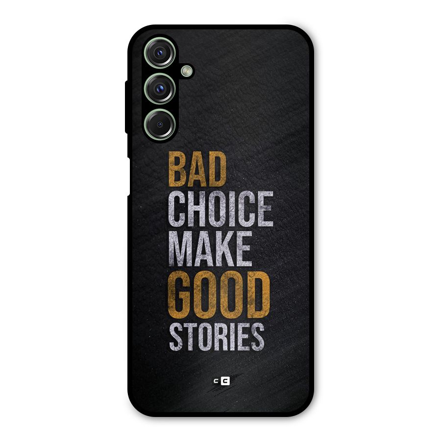 Make Good Stories Metal Back Case for Galaxy F34