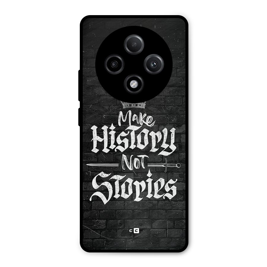 Make History Metal Back Case for Oppo F27 Pro Plus