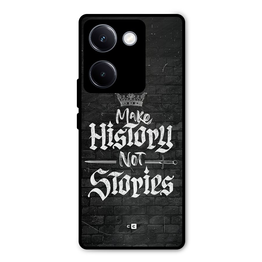 Make History Metal Back Case for Vivo Y300 Plus