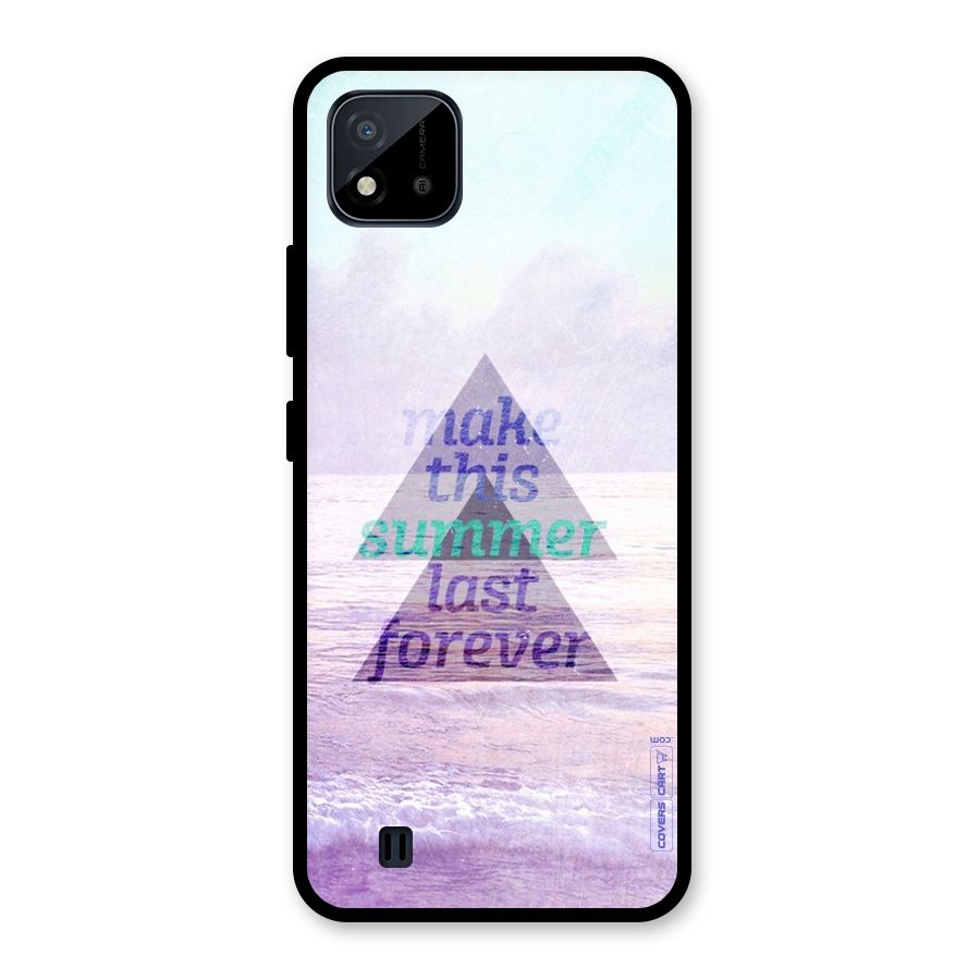 Make This Summer Last Forever Glass Back Case for Realme C11 2021