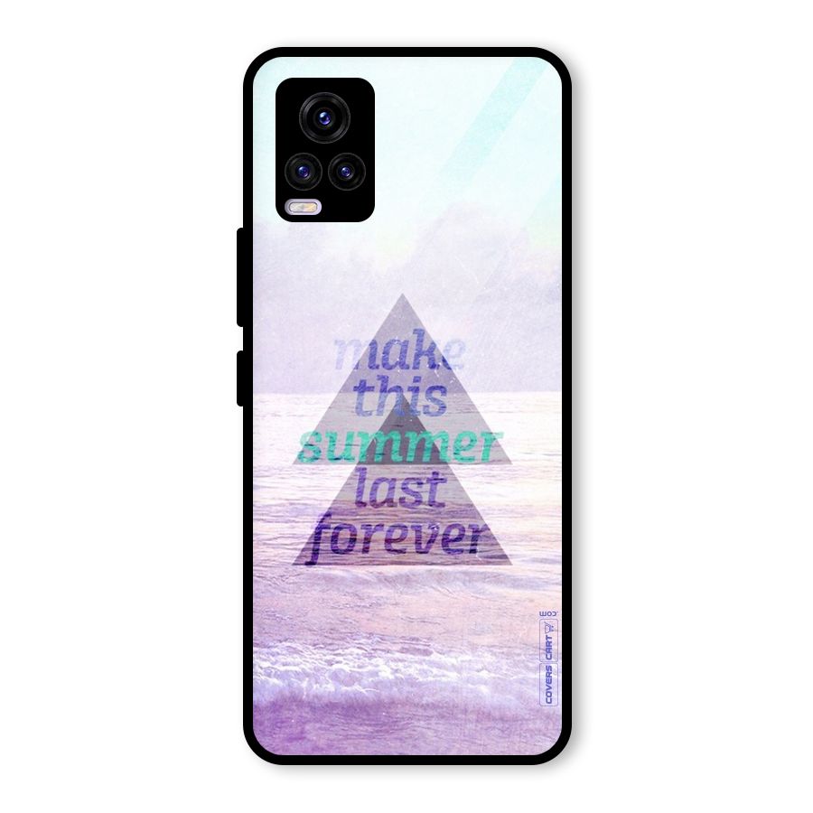 Make This Summer Last Forever Glass Back Case for Vivo V20 2021
