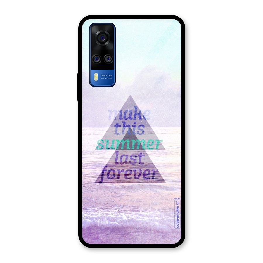 Make This Summer Last Forever Glass Back Case for Vivo Y31