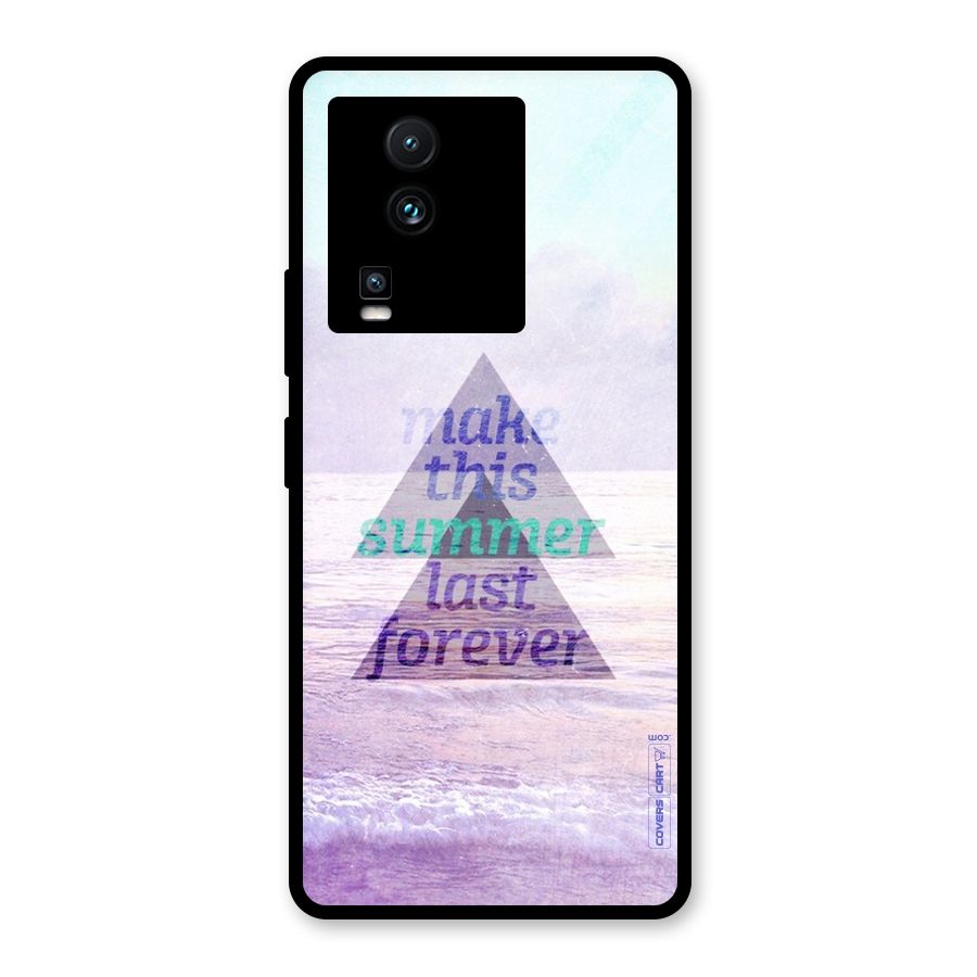 Make This Summer Last Forever Glass Back Case for Vivo iQOO Neo 7 Pro