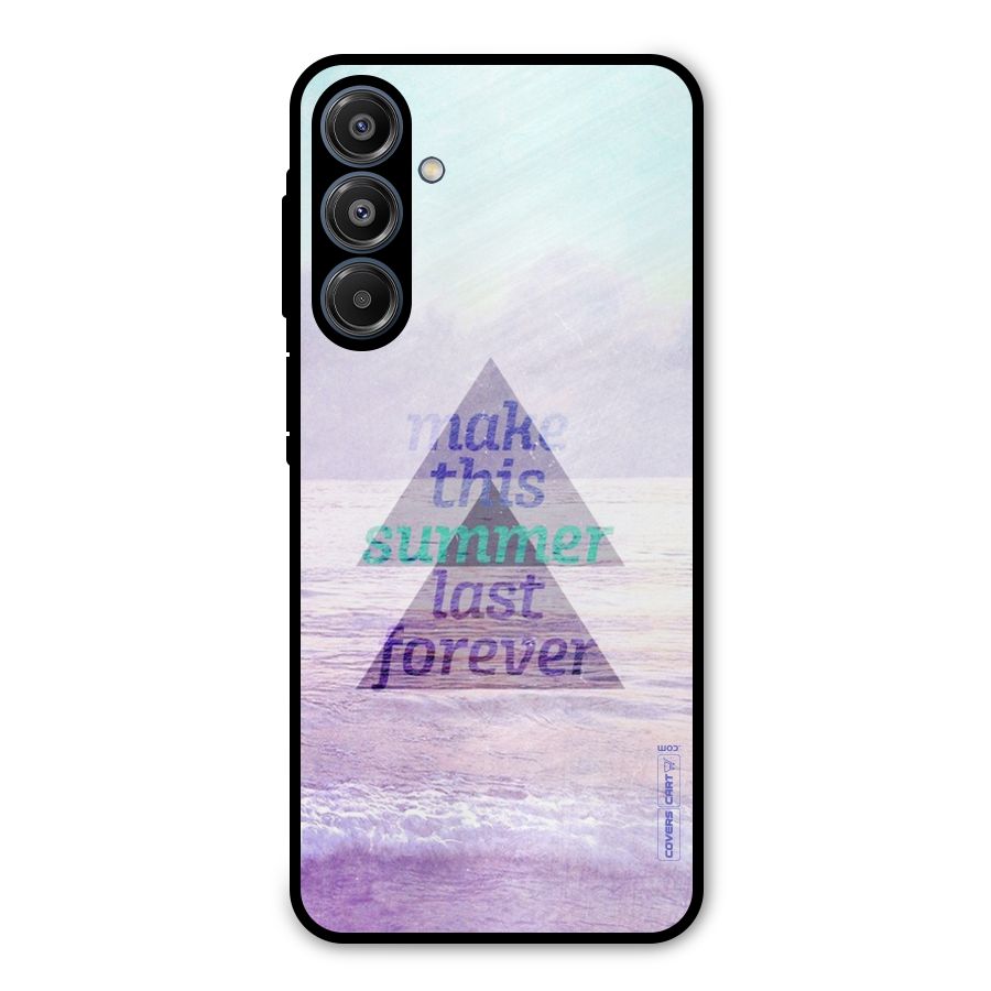 Make This Summer Last Forever Metal Back Case for Galaxy A16 5G