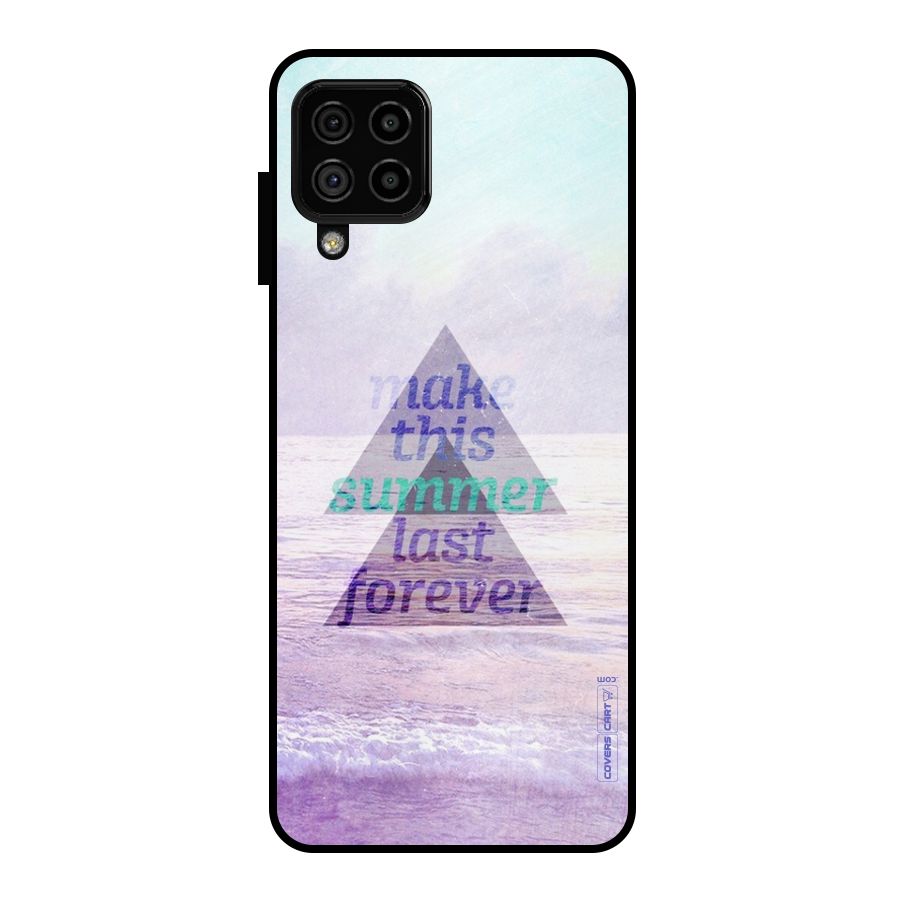 Make This Summer Last Forever Metal Back Case for Galaxy A22 4G