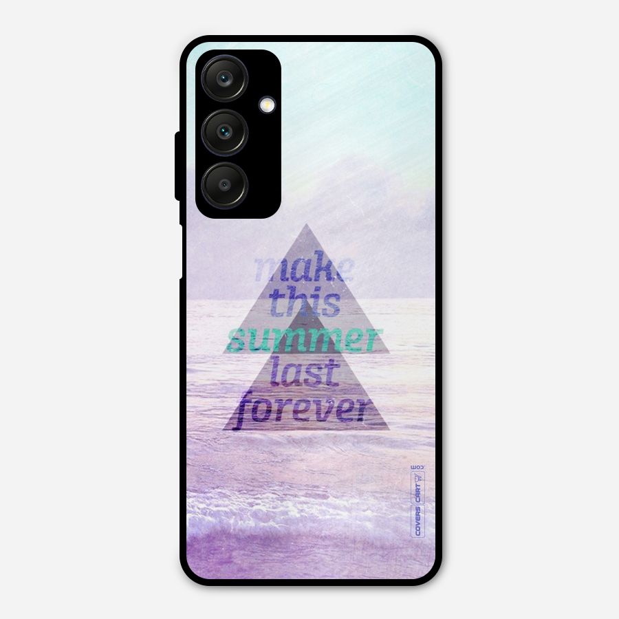 Make This Summer Last Forever Metal Back Case for Galaxy A25 5G