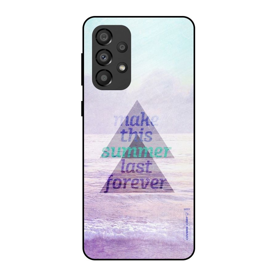 Make This Summer Last Forever Metal Back Case for Galaxy A33 5G