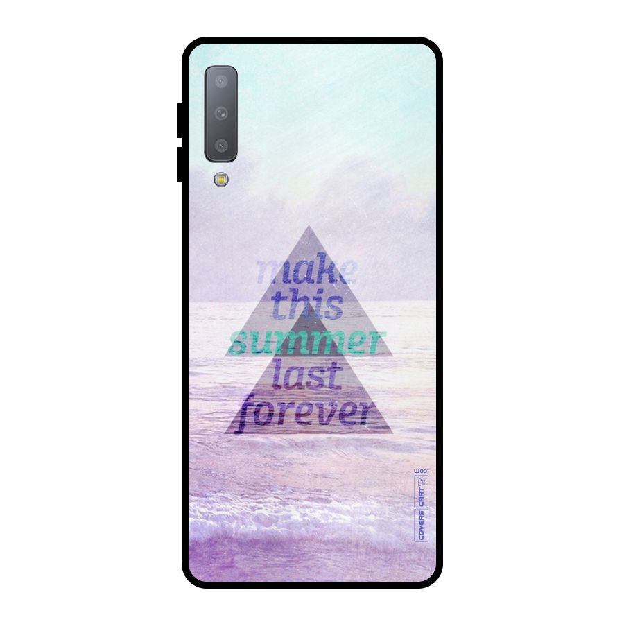 Make This Summer Last Forever Metal Back Case for Galaxy A7 (2018)