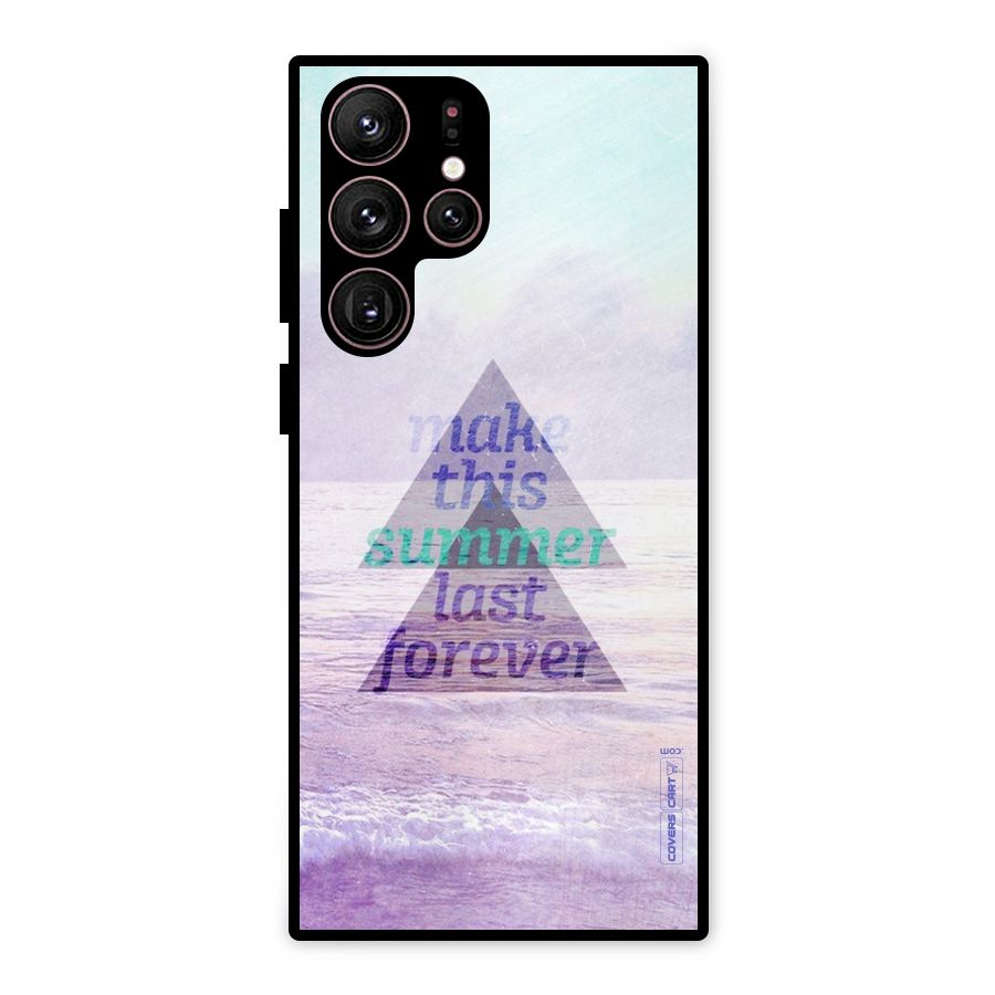 Make This Summer Last Forever Metal Back Case for Galaxy S22 Ultra 5G