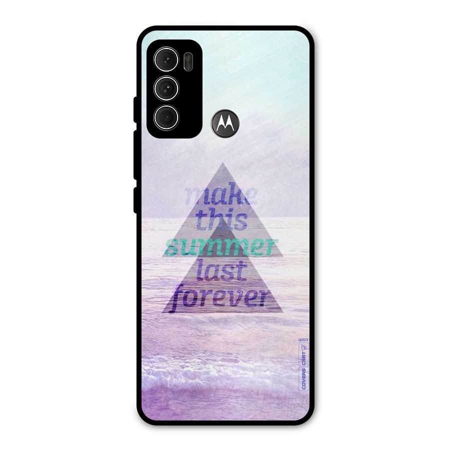 Make This Summer Last Forever Metal Back Case for Moto G60