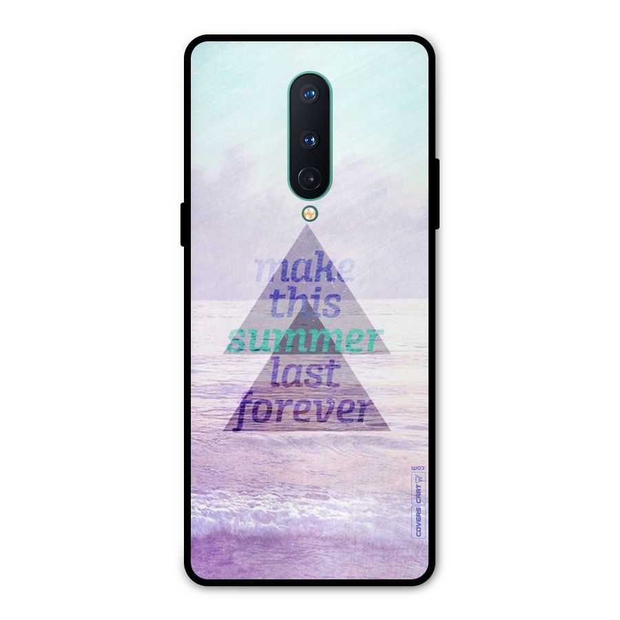 Make This Summer Last Forever Metal Back Case for OnePlus 8