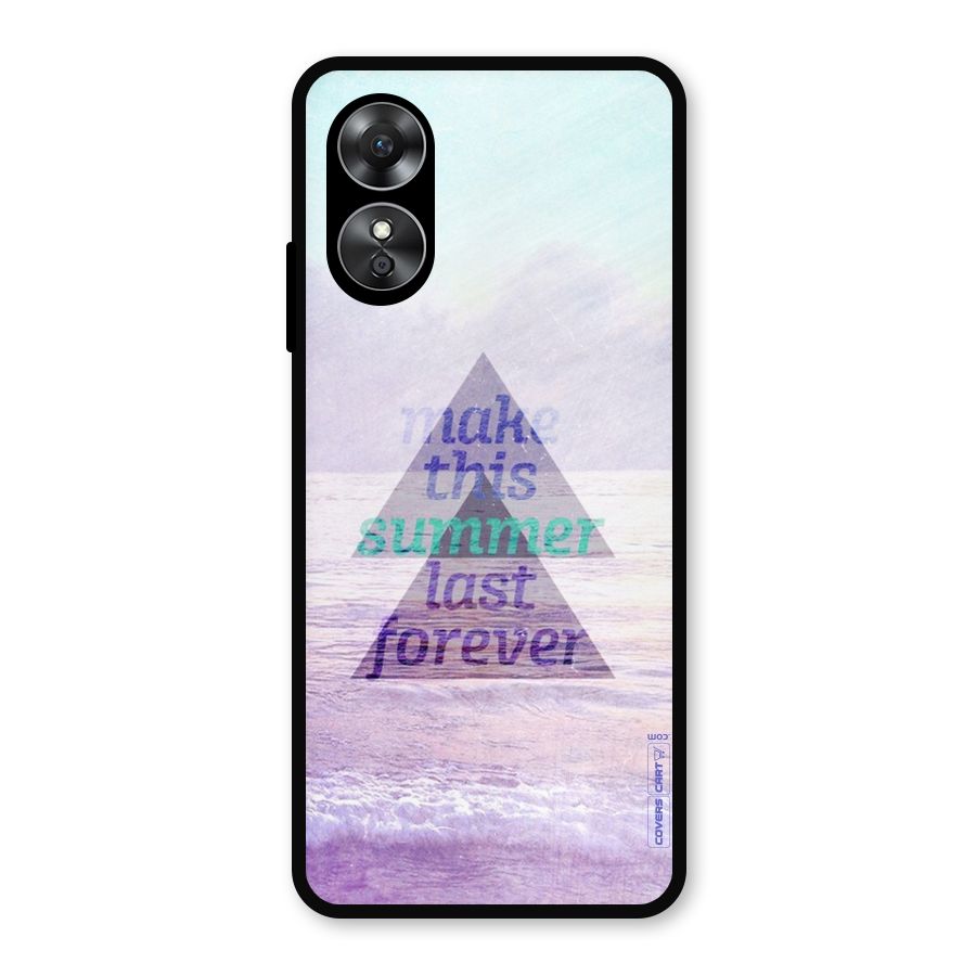 Make This Summer Last Forever Metal Back Case for Oppo A17