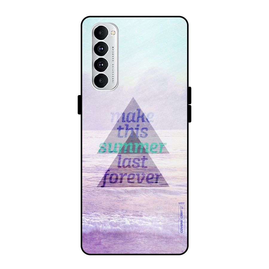 Make This Summer Last Forever Metal Back Case for Oppo Reno4 Pro