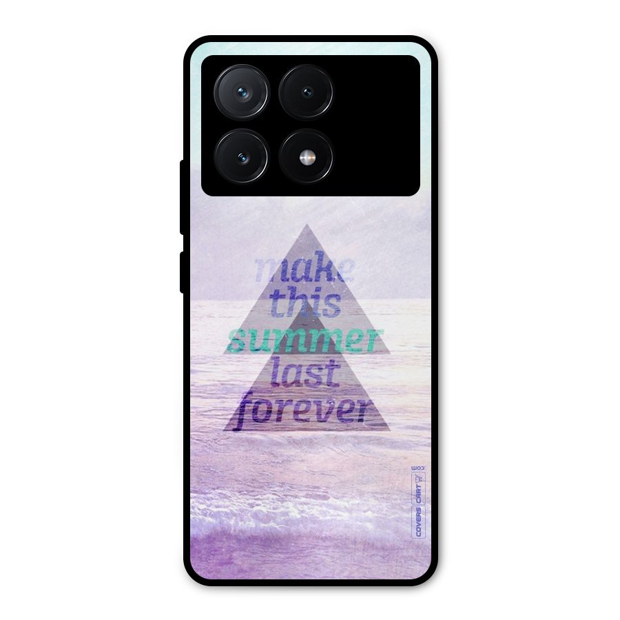 Make This Summer Last Forever Metal Back Case for Poco X6 Pro