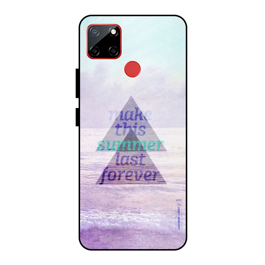 Make This Summer Last Forever Metal Back Case for Realme C12
