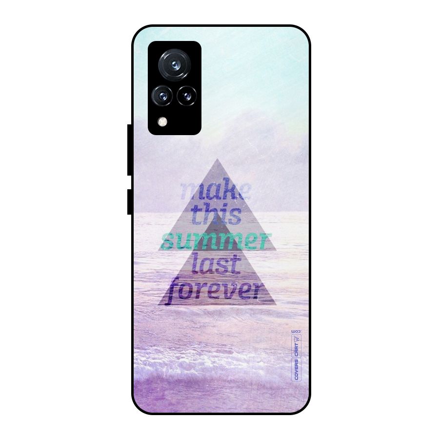 Make This Summer Last Forever Metal Back Case for Vivo V21 5G