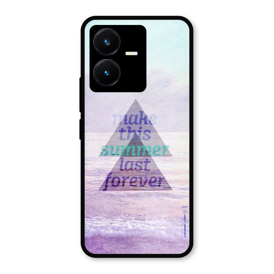 Make This Summer Last Forever Metal Back Case for Vivo Y22