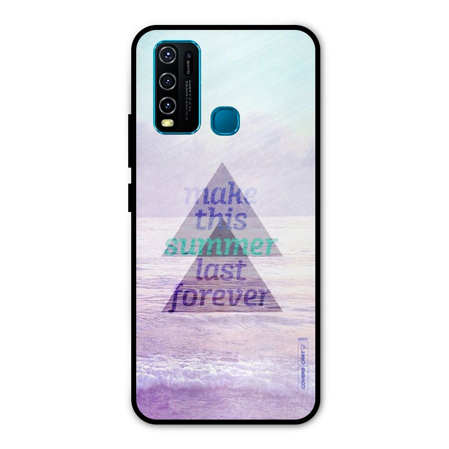 Make This Summer Last Forever Metal Back Case for Vivo Y30